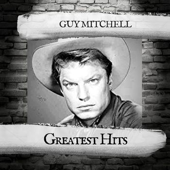Guy Mitchell - Greatest Hits