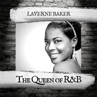 LaVerne Baker - The Queen of R&B