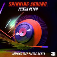 Jolyon Petch - Spinning Around (Jolyon's Lost Fields Remix)