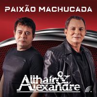 Althair & Alexandre - Paixão Machucada