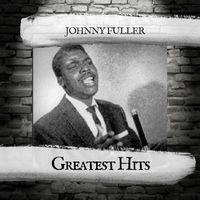 Johnny Fuller - Greatest Hits