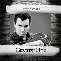 Johnny Sea - Greatest Hits