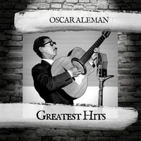 Oscar Aleman - Greatest Hits