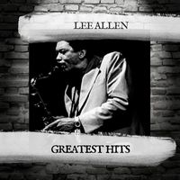 Lee Allen - Greatest Hits