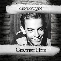 Gene O'Quin - Greatest Hits