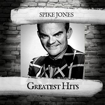 Spike Jones - Greatest Hits
