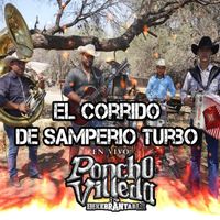 Poncho Villeda - El Corrido De Samperio Turbo (En Vivo)