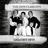 The Dave Clark Five - Greatest Hits