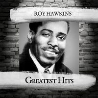 Roy Hawkins - Greatest Hits