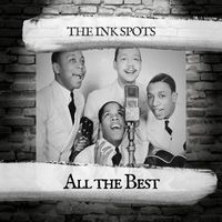 THE INK SPOTS - All the Best