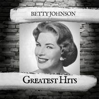 Betty Johnson - Greatest Hits