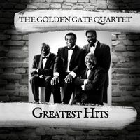 The Golden Gate Quartet - Greatest Hits