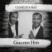 Charlie & Ray - Greatest Hits