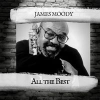 James Moody - All the Best
