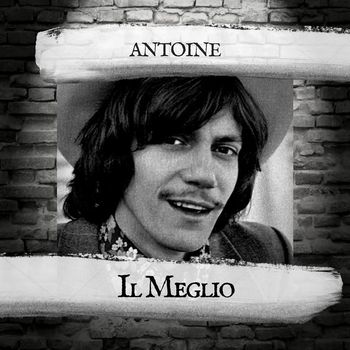Antoine - Il Meglio