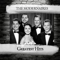 The Modernaires - Greatest Hits