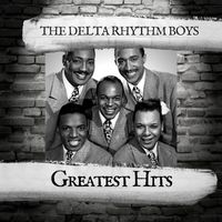 The Delta Rhythm Boys - Greatest Hits