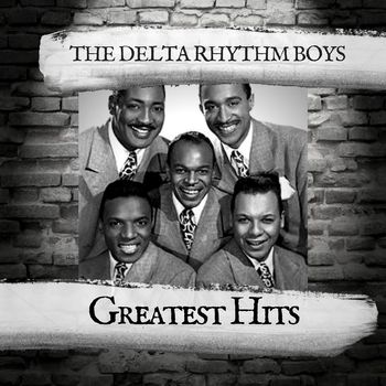 The Delta Rhythm Boys - Greatest Hits