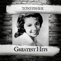 Toni Fisher - Greatest Hits