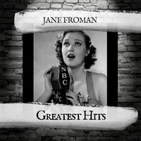Jane Froman - Greatest Hits