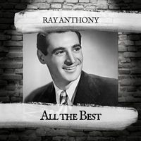 Ray Anthony - All the Best