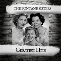 The Fontane Sisters - Greatest Hits
