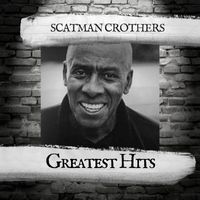 Scatman Crothers - Greatest Hits