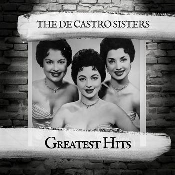 The De Castro Sisters - Greatest Hits
