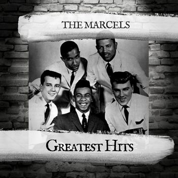 The Marcels - Greatest Hits