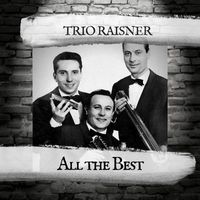 Trio Raisner - All the Best
