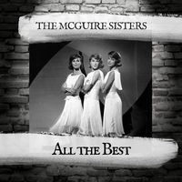 The McGuire Sisters - All the Best