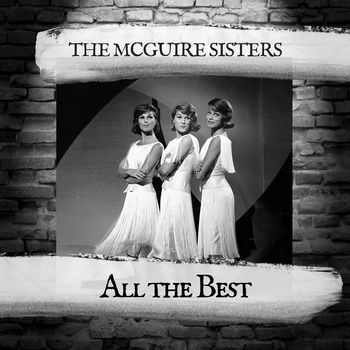 The McGuire Sisters - All the Best