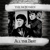 The Mojo Men - All the Best