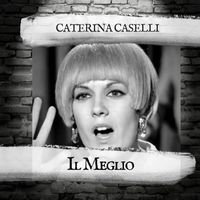 Caterina Caselli - Il Meglio