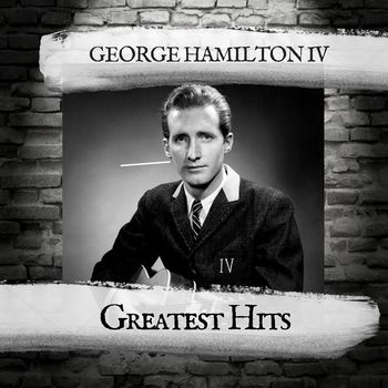 George Hamilton IV - Greatest Hits