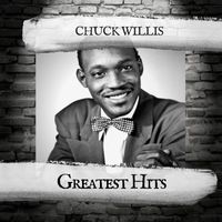 Chuck Willis - Greatest Hits