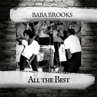 The Baba Brooks Band - All the Best