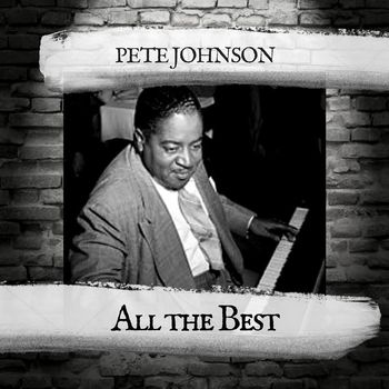 Pete Johnson - All the Best