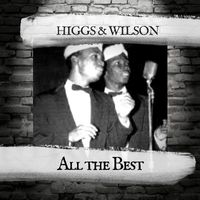 Higgs And Wilson - All the Best