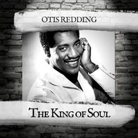 Otis Redding - The King of Soul