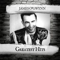 James O'Gwynn - Greatets Hits