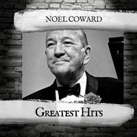 Noel Coward - Greatest Hits