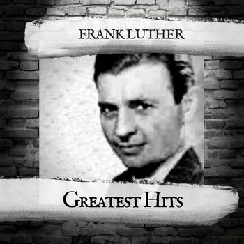 Frank Luther - Greatest Hits