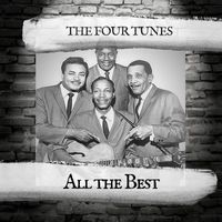 The Four Tunes - All the Best