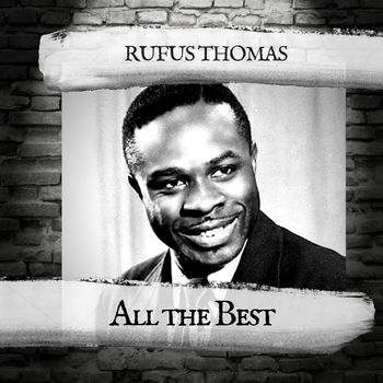 Rufus Thomas - All the Best