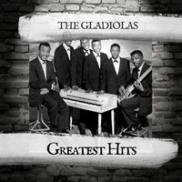 The Gladiolas - Greatest Hits