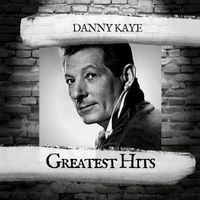 Danny Kaye - Greatest Hits