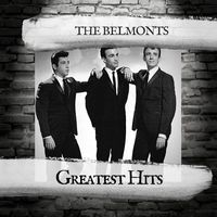 The Belmonts - Greatest Hits