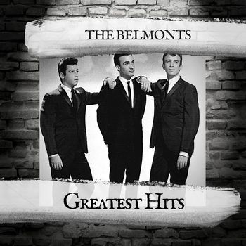 The Belmonts - Greatest Hits