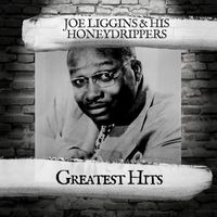 Joe Liggins & His Honeydrippers - Greatest Hits